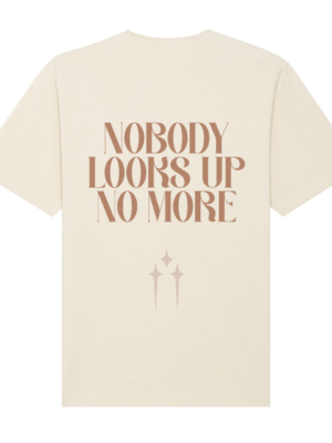TEE NOBODY LOOKS UP